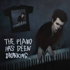 The piano has been driking